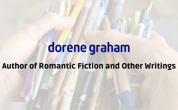 Dorene Graham Author of Romantic Fiction and Other Writings